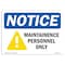 Signmission OSHA Notice Sign, 7" Height, Rigid Plastic, NOTICE Maintenance Personnel Only Sign, Landscape OS-NS-P-710-L-15921 - alternate 1